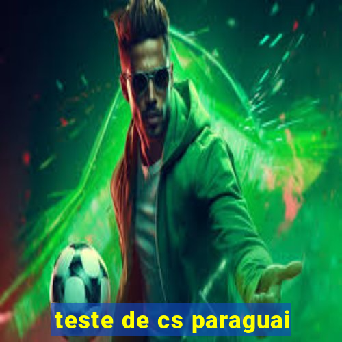 teste de cs paraguai